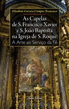 As Capelas de S. Francisco Xavier e S. João Baptista na Igreja..