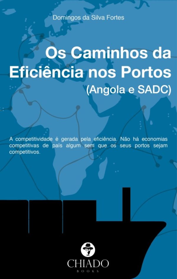 Os Caminhos da Eficiência nos Portos (Angola e SADC)