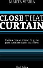 Close That Curtain