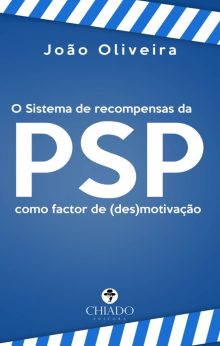 O Sistema de Recompensas da PSP como factor de (des)motivação