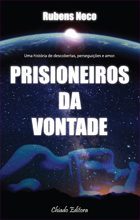 Prisioneiros da Vontade