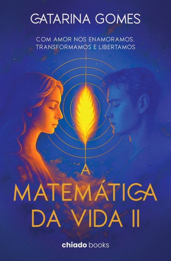 A MATEMÁTICA DA VIDA II - Com Amor nos enamoramos, transformamos e libertamos