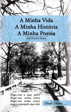 A Minha vida A Minha História A Minha Poesia