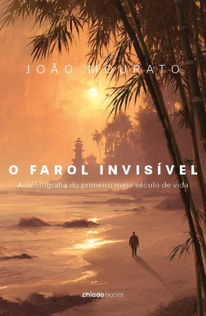 O Farol Invisível - Autobiografia do primeiro meio século de vida