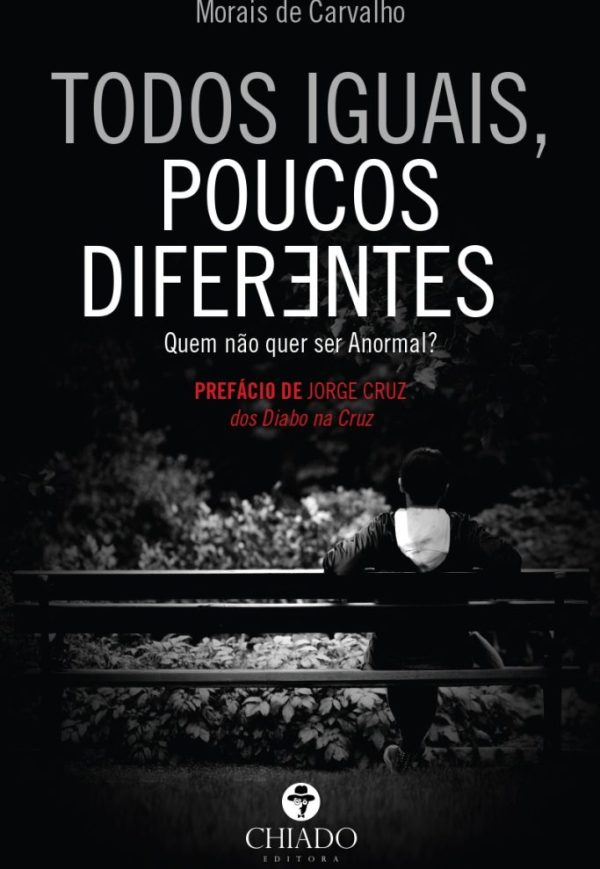 Todos Iguais, Poucos Diferentes