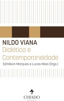 Nildo Viana - Dialética e Contemporaneidade