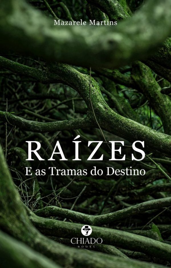 RAÍZES - E as Tramas do Destino