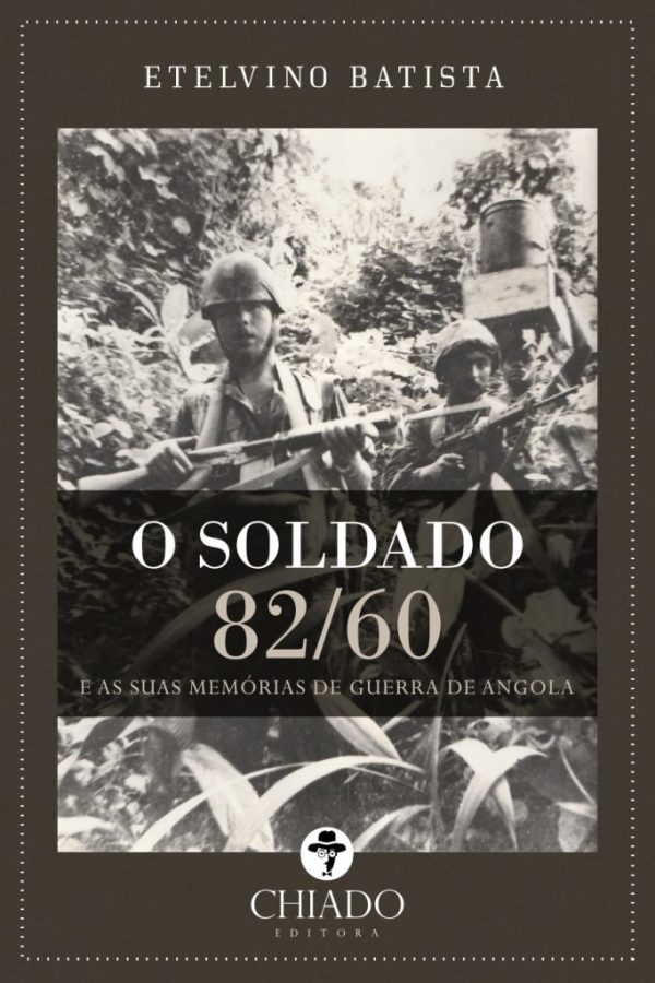 O Soldado 82/60 e Suas Memórias de Guerra de Angola