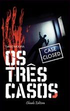 Os Três Casos