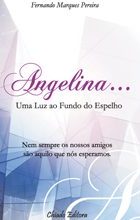 Angelina... Uma Luz ao Fundo do Espelho