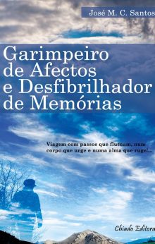 Garimpeiro de Afectos e Desfibrilhador de Memórias