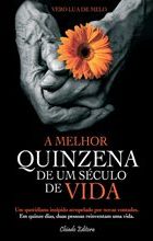 A Melhor Quinzena de um Século de Vida