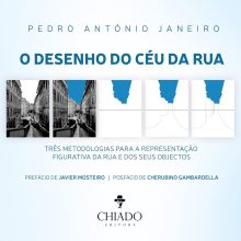 O Desenho do Céu da Rua - Três Metodologias para a Representação Figurativa da Rua e dos seus Objectos