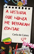 A História que nunca me deixaram contar