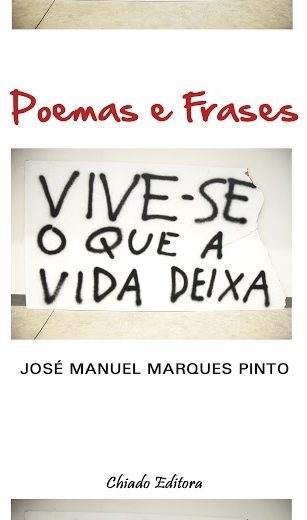Poemas e Frases - Vive-se o que a Vida deixa Viver