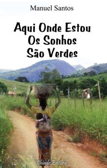 Aqui Onde Estou os Sonhos são Verdes