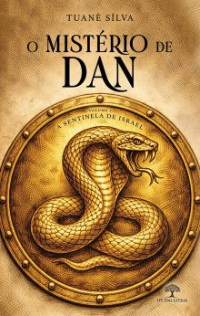 O Mistério de Dan: Volume 1 – A Sentinela de Israel