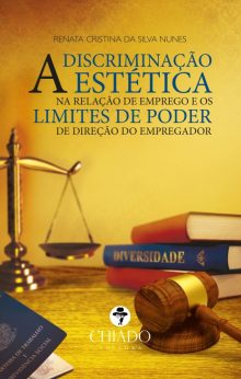 A Discriminação Estética na Relação de Emprego e os Limites do Poder de Direção do Empregador