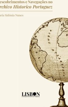 Descobrimentos e Navegações no Archivo Histórico Portuguez