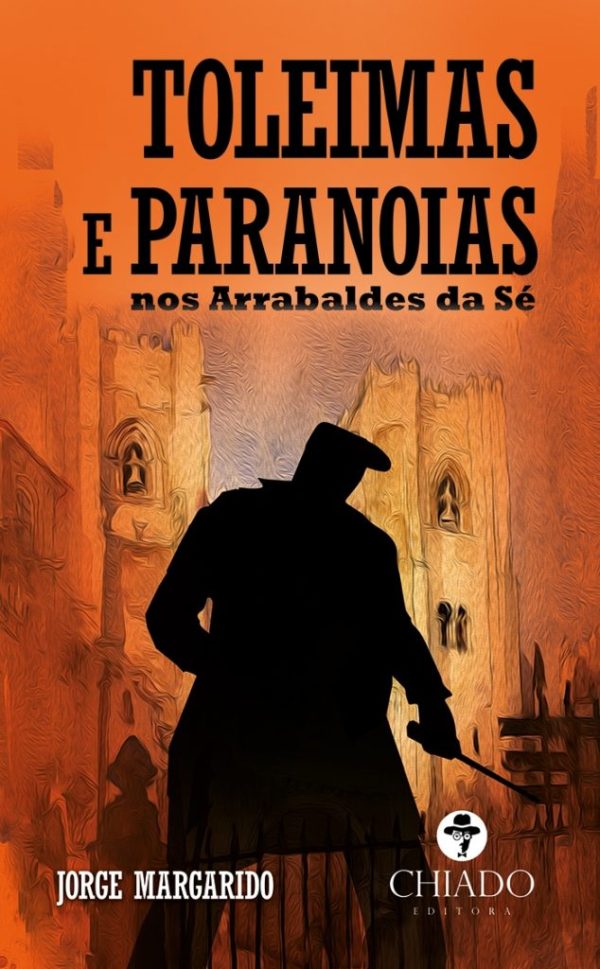 Toleimas e Paranoias nos Arrabaldes da Sé