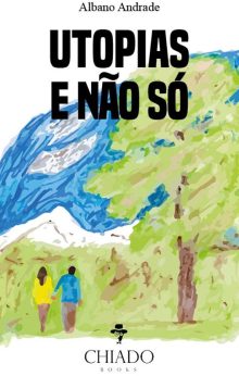 Utopias e não só