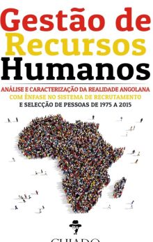 Gestão de Recursos Humanos - Análise e Caracterização da Realidade Angolana