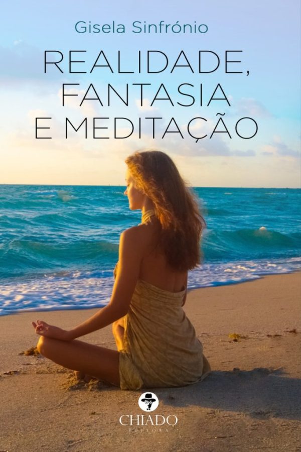 Realidade, Fantasia e Meditação