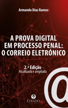 A Prova Digital em Processo Penal: O Correio Eletrónico