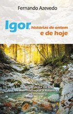 Igor, histórias de ontem e de hoje