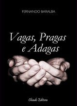 Vagas, Pragas e Adagas