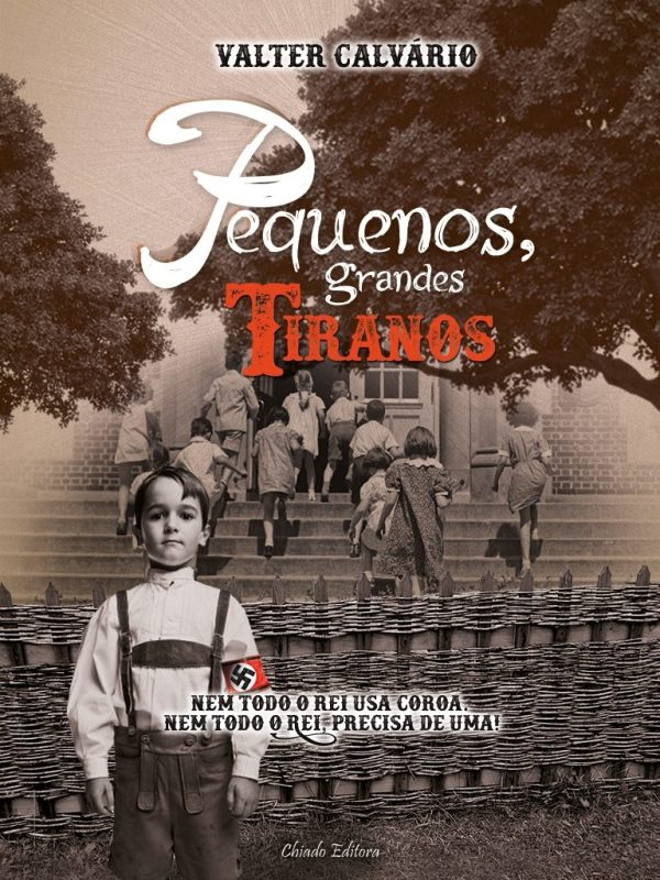 Pequenos, Grandes Tiranos
