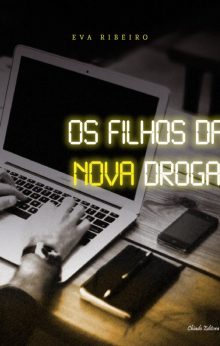 Os Filhos da Nova Droga