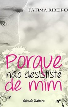 Porque Não Desististe de Mim