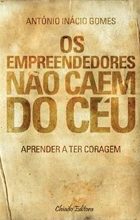 Os Empreendedores Não Caem do Céu