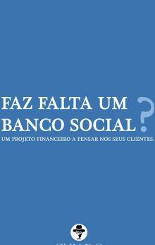 Faz falta um banco social?