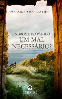 Síndrome do Pânico – Um Mal Necessário?