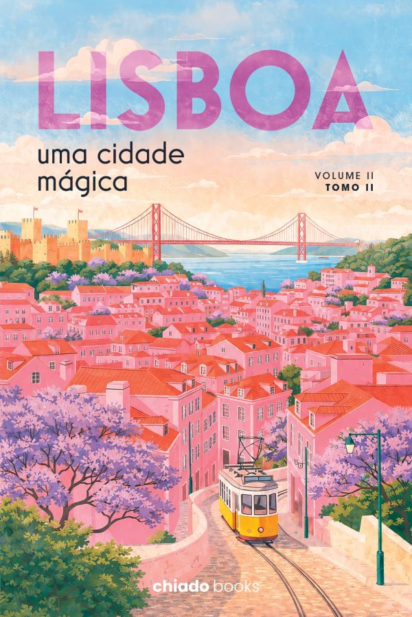 Lisboa, uma cidade mágica - vol. II – Tomo II