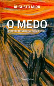 O Medo Segundo uma Perspectiva Cristã