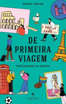 De Primeira Viagem: Personagens da Europa