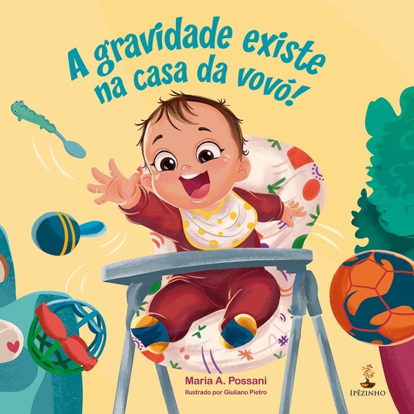A gravidade existe na casa da vovó