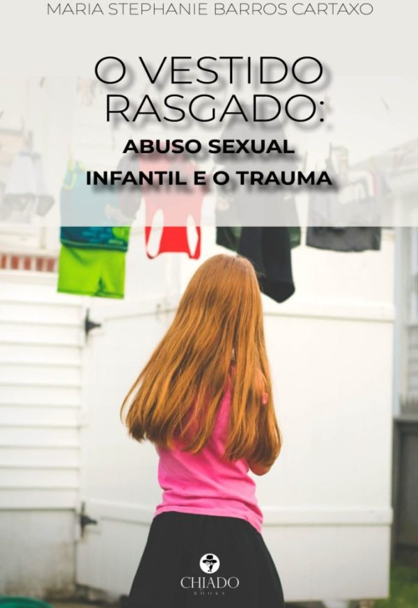 O Vestido Rasgado: Abuso Sexual Infantil e o Trauma