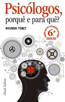Psicólogos, Porquê e para Quê?