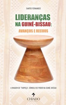 Lideranças na Guiné-Bissau: Avanços e Recuos