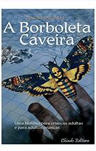 A Borboleta Caveira