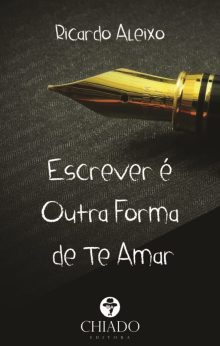 Escrever é Outra Forma de Te Amar