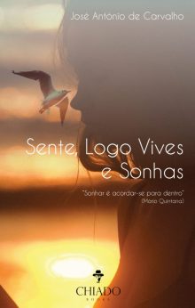 Sente, Logo Vives e Sonhas
