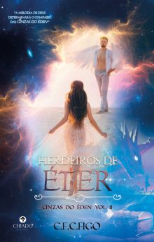 Cinzas do Éden Vol. II: Herdeiros de Éter