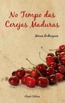No Tempo das Cerejas Maduras