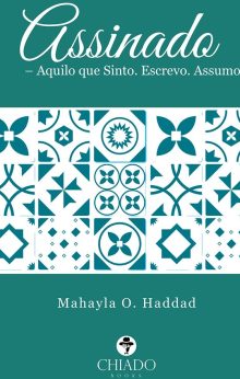 Assinado – Aquilo que Sinto. Escrevo. Assumo