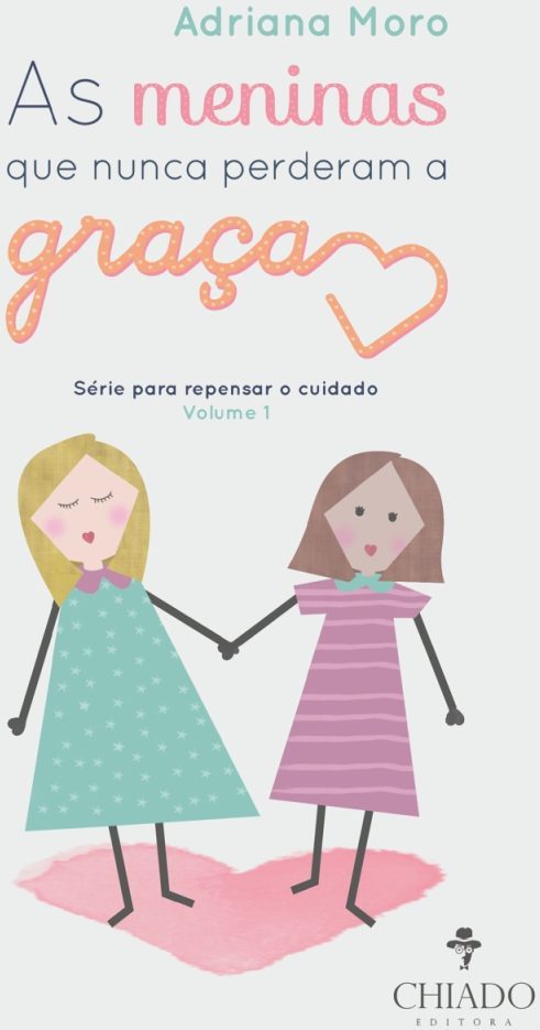 As Meninas Que Nunca Perderam a Graça